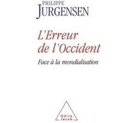 L'Erreur de l'Occident Philippe Jurgensen (Auteur)