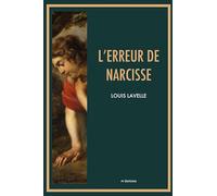 L'erreur de Narcisse: Avec une préface inédite