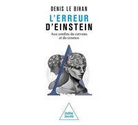 L'erreur D'einstein - Aux Confins Du Cerveau Et Du Cosmos