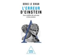 L'Erreur d'Einstein - Denis Le Bihan - Odile Jacob - broché - Essai