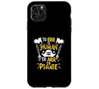 L'erreur est Humaine, l'art est Un Pirate - Funny Pirate Coque pour iPhone 11 Pro Max
