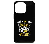 L'erreur est Humaine, l'art est Un Pirate - Funny Pirate Coque pour iPhone 13 Pro