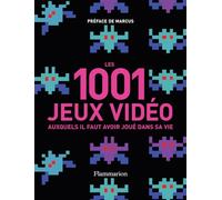 Les 1 001 jeux vidéo auxquels il faut avoir joué dans sa vie
