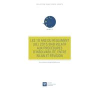 Les 10 ans du Règlement (UE) 2015/848 relatif aux procédures d'insolvabilité, entre bilan et révision