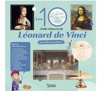 Les 10 chefs-d'oeuvre de Léonard de Vinci racontés aux enfants