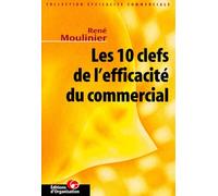 Les 10 clefs de l'efficacité du commercial