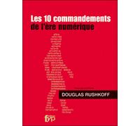 Les 10 Commandements de l'Ere Numérique - Douglas Rushkoff - Fyp - broché - Livre