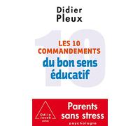 Les 10 Commandements Du Bon Sens Éducatif