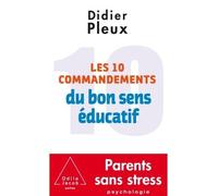 Les 10 Commandements Du Bon Sens Éducatif – Jacob