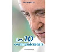 Les 10 commandements - François - Emmanuel Eds De L' - broché - Essai