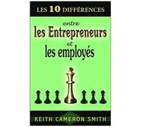 Les 10 Différences Entre Les Entrepreneurs Et Les Employés