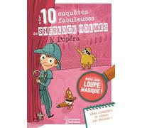 Les 10 enquêtes de Sherlock Holmes à l'Opéra