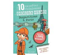 Les 10 enquêtes fabuleuses de Sherlock Holmes - Disparitions à Paris