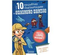 Les 10 enquêtes fantastiques de Sherlock Holmes Sandra Lebrun (Auteur), Loïc Méhée (Illustration)