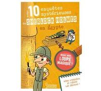 Les 10 enquêtes mystérieuses de Sherlock Holmes en Égypte Sandra Lebrun (Auteur), Loïc Méhée (Illustration)