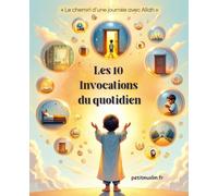 Les 10 invocations du quotidien