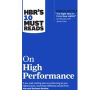 Les 10 livres incontournables de Hbr sur la haute performance (avec en prime l'article "La bonne façon de créer de nouvelles habitudes", un entretien avec James Clear)