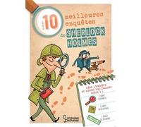 Les 10 meilleures enquêtes de Sherlock Holmes Sandra Lebrun (Auteur), Loïc Méhée (Illustration)