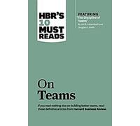 Les 10 ouvrages incontournables de la HBR sur les équipes