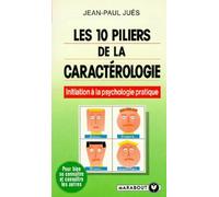 Les 10 piliers de la caractérologie