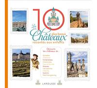 Les 10 plus beaux châteaux de France racontés aux enfants
