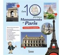 Les 10 plus beaux monuments de Paris Hélène Le Héno (Auteur), Jérémy Guignette (Illustration)