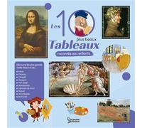 Les 10 plus beaux tableaux racontés aux enfants - Sophie Crépon - Larousse - cartonné - Document jeunesse dès 6 ans