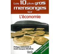 Les 10 Plus Gros Mensonges Sur L'économie