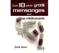 Les 10 plus gros mensonges sur les médicaments