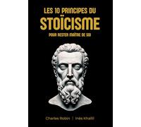 Les 10 principes du Stoïcisme pour rester maître de soi