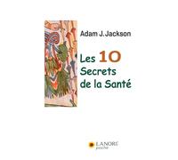 Les 10 Secrets De La Santé