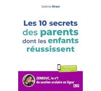 Les 10 secrets des parents dont les enfants réussissent: Apprendre à devenir autonome grâce à Zeneduc