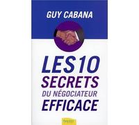 Les 10 secrets du négociateur efficace