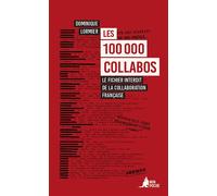 Les 100 000 collabos Le fichier interdit de la collaboration française - Dominique Lormier - Mon Poche - broché - Récit
