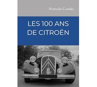 LES 100 ANS DE CITROËN