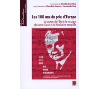 Les 100 ans du prix d'Europe : Le soutien de l'Etat à la musique, de Lomer Gouin à la Révolution tranquille