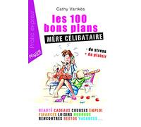 Les 100 bons plans mère célibataire