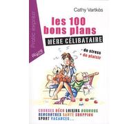 Les 100 Bons Plans Mère Célibataire