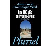 Les 100 clés du Proche-Orient