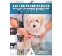 Les 100 Consultations Les Plus Fréquentes En Médecine Des Animaux De Compagnie