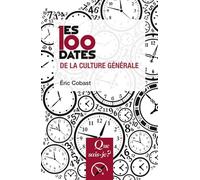 Les 100 dates de la culture générale Eric Cobast (Auteur)