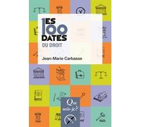 Les 100 dates du droit - Jean-Marie Carbasse - Que Sais-Je - Poche - Etude