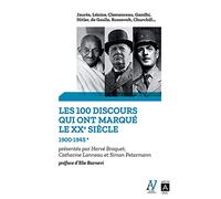 Les 100 discours qui ont marqué le XXe siècle tome 1: 1900-1945 (1)