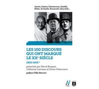 Les 100 discours qui ont marqué le XXe siècle - Tome 1 1900-1945 - Catherine Lanneau - Archipoche - broché - Essai