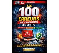 LES 100 ERREURS à ne plus commettre sur son PC