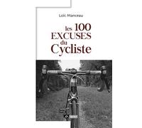 Les 100 excuses du cycliste - Loïc Manceau - Du Volcan Eds - broché - Essai