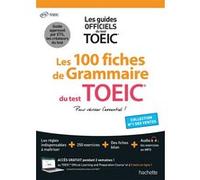 Les 100 fiches de grammaire du test TOEIC® (conforme au nouveau test TOEIC) Collectif (Auteur)