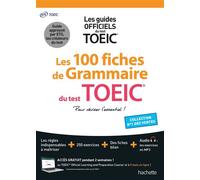 Les 100 fiches de grammaire du test TOEIC® (conforme au nouveau test TOEIC) - Collectif - Hachette Education - broché - Méthode de langue