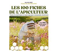 Les 100 fiches pratiques de l'apiculteur