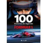 Les 100 histoires de légende de la Formule 1 Julien Holtz (Auteur), Gérard Holtz (Auteur)